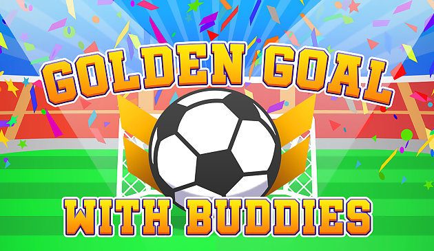 Golden Goal With Buddies
