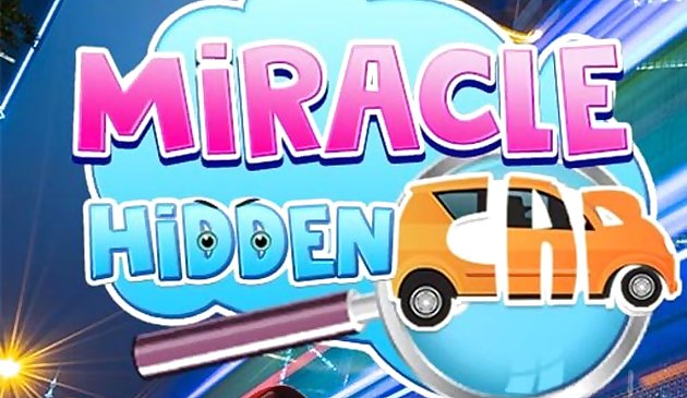 MIRACLE HIDDEN CAR