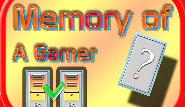 Memory of a Gamer