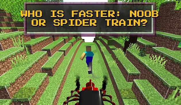Noob VS. Spider Train