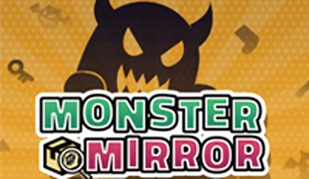 Miroir monstre