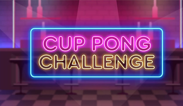 Thử thách Cup Pong