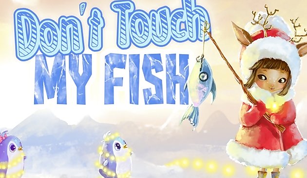 Ne touchez pas mon poisson
