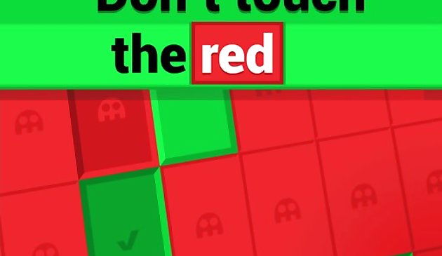 Berühren Sie nicht das Rot