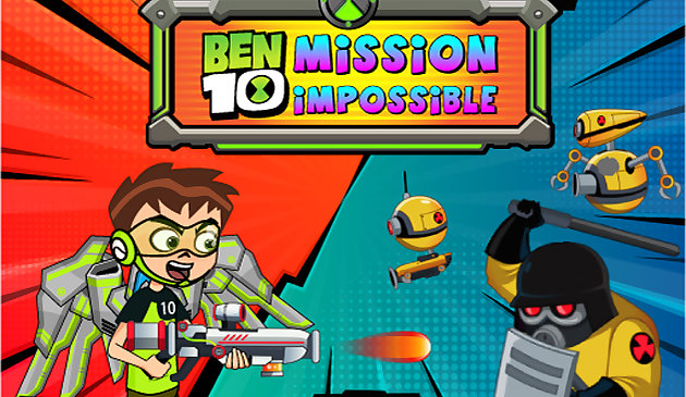 Missão Ben 10 Impossível