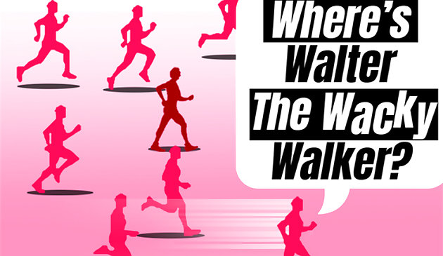 Walter The Wacky Walker ở đâu?
