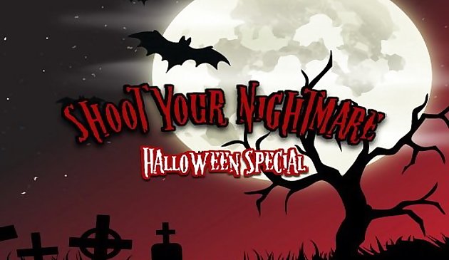 Shoot Your Nightmare: Especial de Halloween