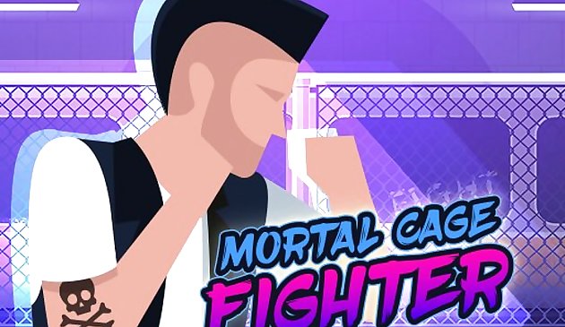 "Mortal Cage Fighter"