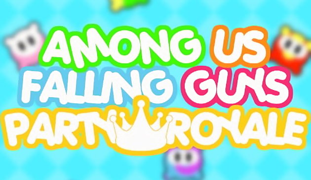 Амонг Ас Фоллинг Гайз Пати Рояль