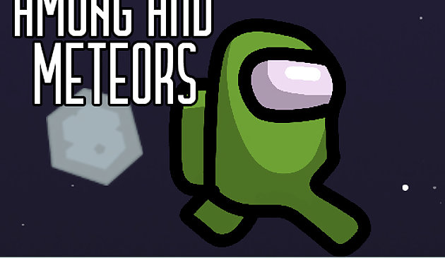 Амонг и метеоры