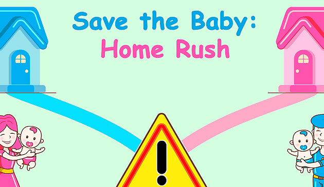 Sauvez le bébé. Ruée vers la maison