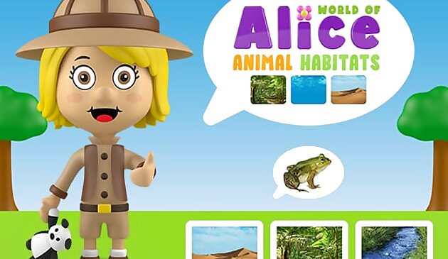 Die Welt von Alice Animal Habitat